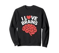 I Love Brains Fun Neuroscience Humor Sweatshirt