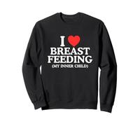 I Love Breast Feeding My Inner Child Funny Ironic Y2K Meme Sweatshirt