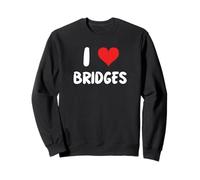 I Love Bridges - Heart - Architecture Architect Trains Sweatshirt