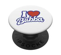 I Love Bubba PopSockets Adhesive PopGrip