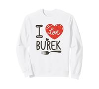 I love Burek Pita Bosnian food Balkan Specialty Sweatshirt