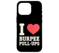 I Love Burpee Pull-Ups Fitness Case for iPhone 16 Pro