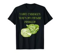 I love cabbages that's my problem T-Shirt