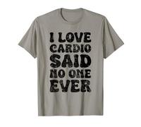 I Love Cardio Said No One Ever Gym T-Shirt
