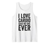 I Love Cardio Said No One Ever Gym Tank Top