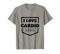 I Love Cardio Said No One Ever Workout T-Shirt