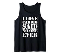 I Love Cardio Said No One Ever Workout Tank Top