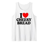 I Love Cheesy Bread Favorite Food Funny Weird Cheesy Bread Tank Top