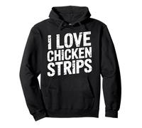I Love Chicken Strips Fried Food Comfort Cravings - Pullover Hoodie