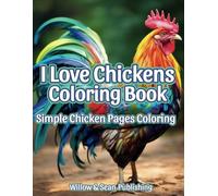 I Love Chickens Coloring: Simple Chicken Pages Coloring | Chicken Owners Coloring Book