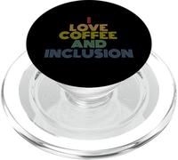 I Love Coffee and Inclusion Diversity Equity Office DEI PopSockets PopGrip for MagSafe