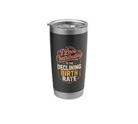 I Love Contributing to The Declining Birth Rate |- Stainless Steel Insulated Tumbler