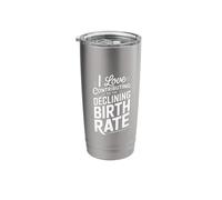 I Love Contributing to The Declining Birth Rate |- Stainless Steel Insulated Tumbler