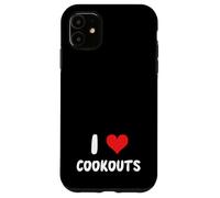I Love Cookouts - Heart - BBQ Barbeque Barbequing Grilling Case for iPhone 11