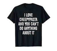 I Love Creepypasta Funny Humor T-Shirt