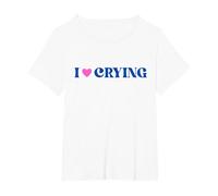 I Love Crying T-Shirt, Women's Plus, White, 5X