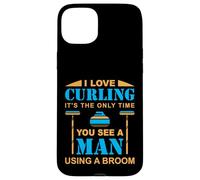I love curling Its the only time you see a man using a broom Case for iPhone 15 Plus