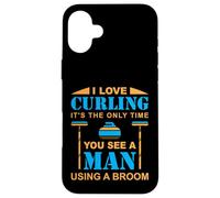 I love curling Its the only time you see a man using a broom Case for iPhone 16 Plus