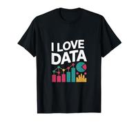 I Love Data Analytics Graphs Charts Value Graphic T-Shirt