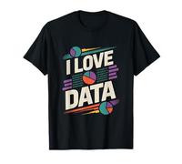 I Love Data Enthusiast Humor Graphic T-Shirt