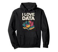 I Love Data Graphs Charts Enthusiast Pullover Hoodie