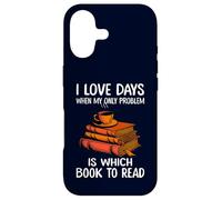 I Love Days When My Only Problem Is Which Book to Read Case for iPhone 17