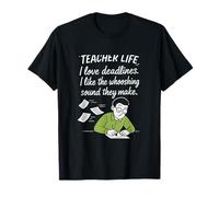 I Love Deadlines Funny Teacher Life Design T-Shirt