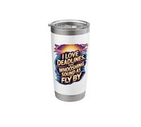 I Love Deadlines, That Whooshing Sound as They Fly by Stainless Steel Insulated Tumbler