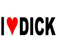 I Love Dick Car Window Van Sticker Any Colour Free U.K. P&P
