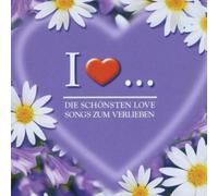 I love - die schönsten Songs zum verlieben - I love...