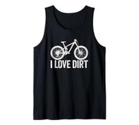 I Love Dirt MTB Mountain Biking Trail Riding Cyclist Tank Top