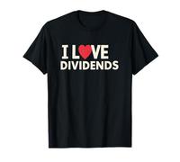 I LOVE DIVIDENDS Investing Investor T-Shirt