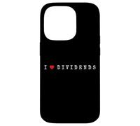 I Love Dividends Stock Exchange Trading Dividend Investor Case for iPhone 14 Pro