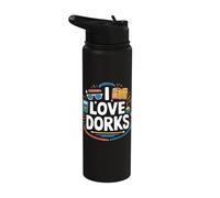 I Love Dorks Books Science Fun Glasses Stainless Steel Insulated Water Bottle