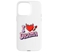 I love Drama. Sweet devil Heart, Funny Ironic Humor Design Case for iPhone 15 Pro Max