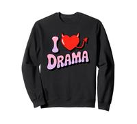 I love Drama. Sweet devil Heart, Funny Ironic Humor Design Sweatshirt