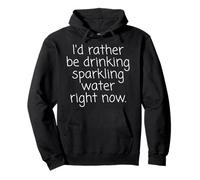 I Love Drinking Sparkling Water So Much Funny Simple Designs Pullover Hoodie
