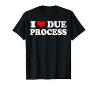 I Love Due Process T-Shirt