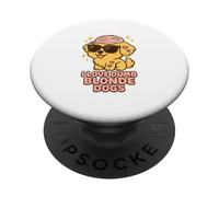 I Love Dumb Blondes Dog Funny Graphic Kawaii PopSockets Adhesive PopGrip