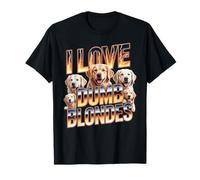 I Love Dumb Blondes Golden Retriever Labrador Humor T-Shirt