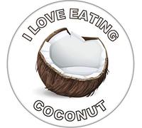 I Love Eating Coconut/Coconuts - 59mm Badge/Badges - Quote