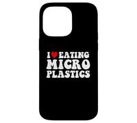 I Love Eating Microplastics Funny Heart To Eat Micro Plastic Case for iPhone 14 Pro Max