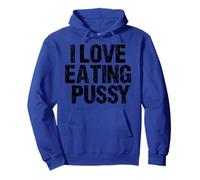 I Love Eating Pussy Funny Sexy Adult Distressed Profanity Pullover Hoodie