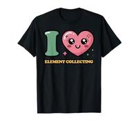 I Love Element Collecting T-Shirt