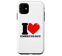I love Embryology Case for iPhone 11