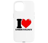 I love Embryology Case for iPhone 15