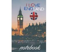 I love England, notebook: Lined Notebook / Journal Gift, 110 Pages, 6x9, Soft Cover, Matte Finish/ travel notebook/ England lover/ Journal for Kids, ... Oxford, Leicester) (the world's countries)