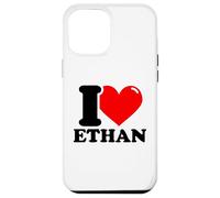 I love Ethan funny fist name design Case for iPhone 12 Pro Max