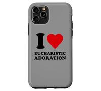 I Love Eucharistic Adoration, Christian, Catholic Case for iPhone 11 Pro