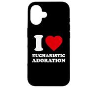 I Love Eucharistic Adoration, Christian, Catholic Case for iPhone 16